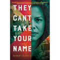 They Can't Take Your Name