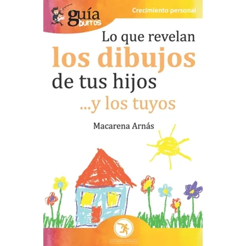 GuíaBurros Lo que revelan los dibujos de tus hijos: ... y los tuyos