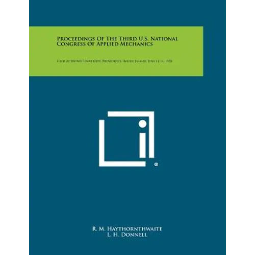 Proceedings Of The Third U.S. National Congress Of Applied Mechanics: Held At Brown University, Providence, Rhode Island, June 11-14, 1958