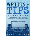 Writing Tips: Step-by-Step 2 Manuscripts in 1 Book Essential Narrative Fiction Writing, Writing Conflict and Writing Tips and Tricks Any Writer Can Le