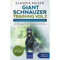 Giant Schnauzer Training Vol 2 - Dog Training for your grown-up Giant Schnauzer