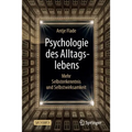 Psychologie Des Alltagslebens: Mehr Selbsterkenntnis Und Selbstwirksamkeit