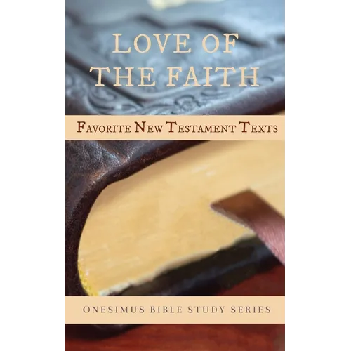 Love of the Faith: Favorite New Testament Texts