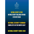 National Security Challenges for India in the Next Decade: Conflicts in North East