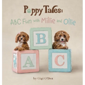 Puppy Tales - ABC Fun with Millie and Ollie: A Photographic Storybook About Learning The Alphabet
