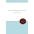 Textile Unionism and the South