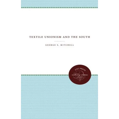 Textile Unionism and the South