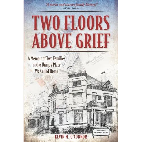 Two Floors Above Grief: A Memoir of Two Families in the Unique Place We Called Home