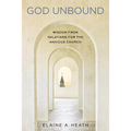 God Unbound: Wisdom from Galatians for the Anxious Church