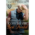Her Billionaire Cowboy's Best Friend: A Galloway Sons Farm Novel (A Fair Creek Romance, Book 3)