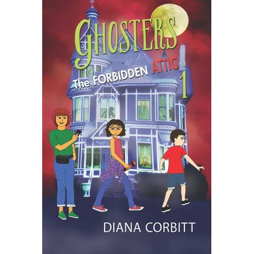 Ghosters 1: The Forbidden Attic