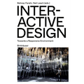 Interactive Design: Towards a Responsive Environment