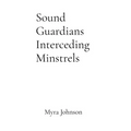Sound Guardians Interceding Minstrels