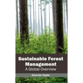 Sustainable Forest Management: A Global Overview