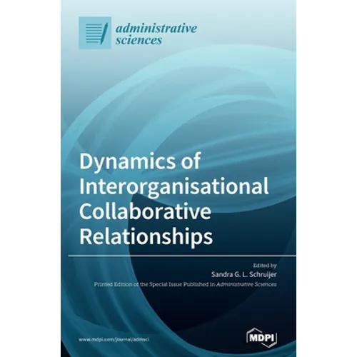 Dynamics of Interorganisational Collaborative Relationships