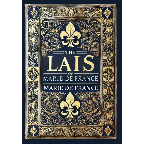 The Lais of Marie de France (Collector's Edition) (Laminated Hardback with Jacket)