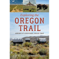 Exploring the Oregon Trail: America's Historic Road Trip