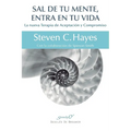 Sal de tu mente, entra en tu vida