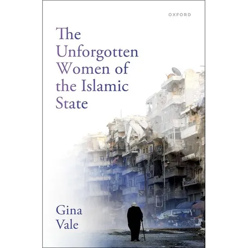 The Unforgotten Women of the Islamic State