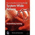 Personalizing Learning: How to Transform Learning Through System-Wide Reform