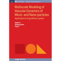 Multiscale Modeling of Vascular Dynamics of Micro- and Nano-particles: Application to Drug Delivery System