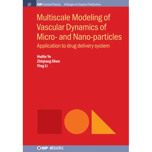 Multiscale Modeling of Vascular Dynamics of Micro- and Nano-particles: Application to Drug Delivery System