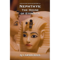 Nephthys: The House of Eternity
