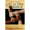 The Autopsy Of Slavery and the Bible: Christ's Triumph Over Slavery Bringing Unity to the Body