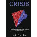 Crisis: A Journey from Surviving to Thriving