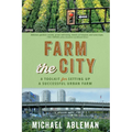 Farm the City: A Toolkit for Setting Up a Successful Urban Farm