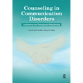 Counseling in Communication Disorders: Facilitating the Therapeutic Relationship