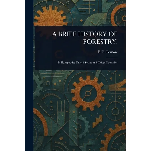 A Brief History of Forestry.