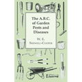 The A.B.C. of Garden Pests and Diseases