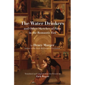 The Water Drinkers: And Other Sketches of Paris in the Romantic Era