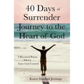 40 Days of Surrender: Journey to the Heart of God