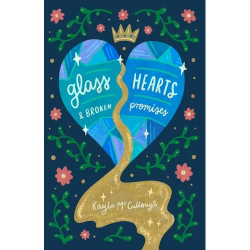 Glass Hearts & Broken Promises
