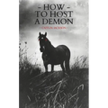 How to Host a Demon