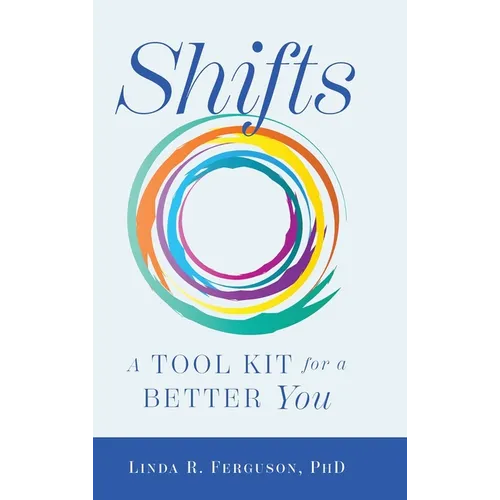 Shifts: A Tool Kit For A Better You
