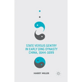 State Versus Gentry in Early Qing Dynasty China, 1644-1699