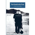 Too Good to be True: or How I met your father (UK-US edition)