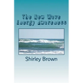The New Wave Energy Awareness