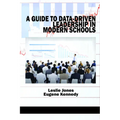 A Guide to Data-Driven Leadership in Modern Schools