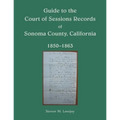 Guide to the Court of Sessions Records of Sonoma County, California, 1850-1863