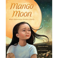 Mango Moon: When Deportation Divides a Family