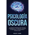 Psicología Oscura: Guía Esencial de Psicoanálisis
