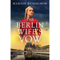 The Berlin Wife's Vow: Absolutely gripping and emotional WW2 historical fiction
