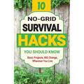 10 No-Grid Survival Hacks You Should Know: Basic Projects, BIG Change, Wherever You Live