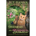 Deadhead and Buried: The English Cottage Garden Mysteries - Book 1