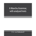 A Manchu grammar, with analysed texts