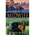 Nightlife of a Midwife: Stories of Life, Birth and the Providence of God